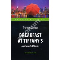 Breakfast at Tiffany's and Selected Stories / « Сніданок у Тіффані » та вибрані розповіді 