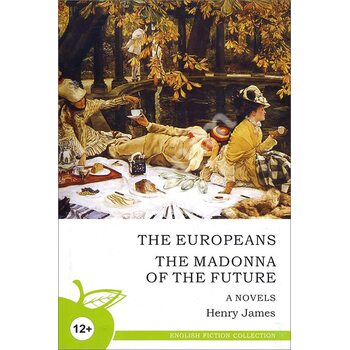 The Europeans . The Madonna of the Future / Європейці . Мадонна майбутнього 