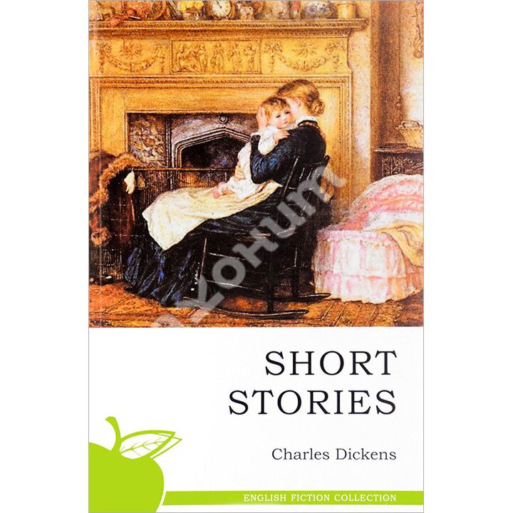 Charles Dickens. Short Stories / Чарльз Диккенс. Рассказы - Чарльз Диккенс (978-5-4374-0916-9)