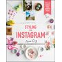Styling для Instagram. Что и как снимать, чтобы добиться успеха - Лила Сид (978-5-389-15370-7)