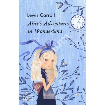 Alice’s Adventures in Wonderland / Аліса в дивокраї