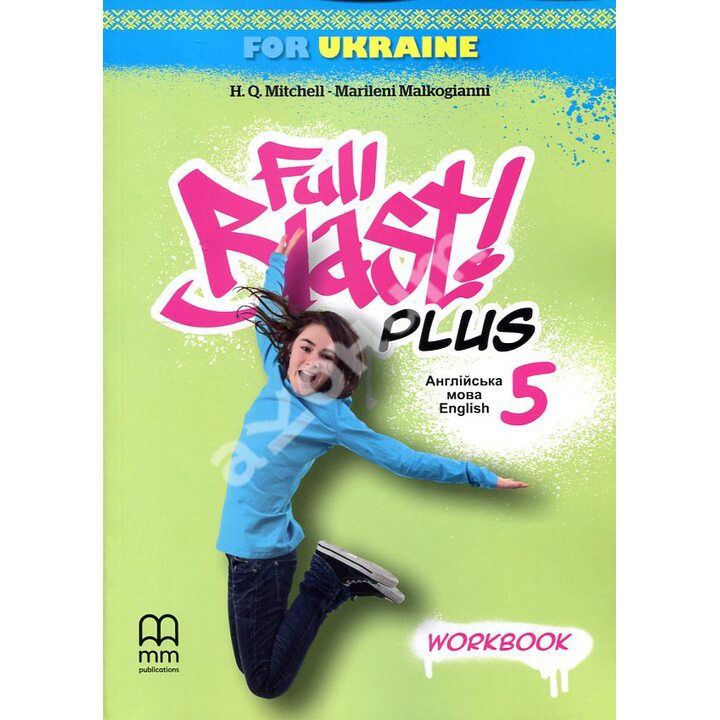 Full Blast Plus 5 for Ukraine/ Workbook - H.Q. Mitchell, Marileni Malkogianni (978-618-05-5853-1)