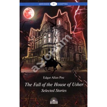 The Fall of the House of Usher. Падение дома Ашеров