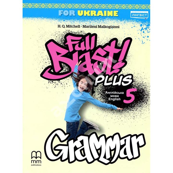 Full Blast Plus 5. Beginners: збірник вправ з граматики. Англійська мова - Г.К. Мітчелл, Марілені Малкоґіанні (978-617-8103-08-8)