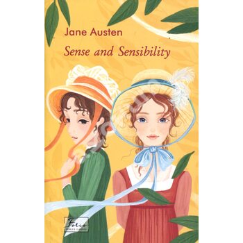 Sense and Sensibility / Чуття і чутливість. Англійська мова.  Intermediate