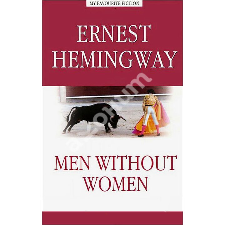 Men without Women / Мужчины без женщин - Эрнест Хемингуэй (978-5-9496-2194-3)